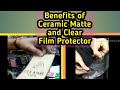 Benefits of Ceramic Matte and Clear Screen Protector || Two types of Ceramic Screen Protector