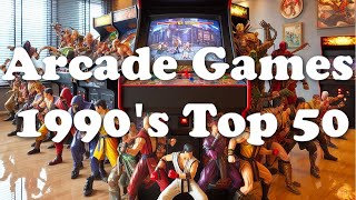 Top 50 Arcade Games Of The 90S - The Full Countdown With Commentary