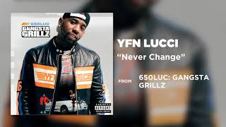 YFN Lucci - Never Change (Produced By AK)