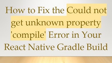 How to Fix the Could not get unknown property 