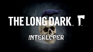 The Long Dark EP74 Interloper Working through Keeper's Pass North into Blackrock