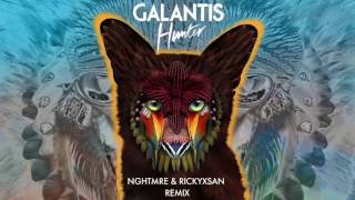 Galantis - Hunter (NGHTMRE & Rickyxsan Remix)