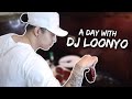 A DAY WITH DJ LOONYO