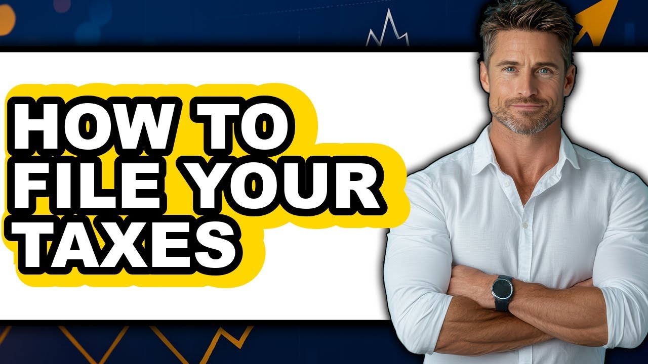 How To File Your Taxes (Full Guide) - YouTube