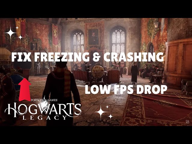 How to Fix Hogwarts Legacy Crashing, Not Launching, Freezing