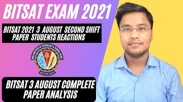 BITSAT 2021 Day 1 Shift 2 | BITSAT 2021 3 August 2nd Shift Students Reaction | Bitsat Paper Analysis