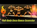 Fulll-Body Soca Dance Exercise - Fun Way to Lose Weight & Stay Fit