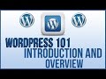 Wordpress 101 -  Introduction And Overview HOW TO USE WORDPRESS