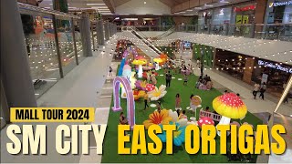 [4K] SM CITY EAST ORTIGAS 2024 TOUR I CAINTA RIZAL PHILIPPINES