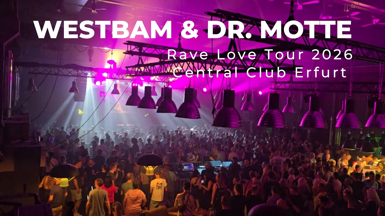 WESTBAM & DR. MOTTE  I    Central Club Erfurt   I     „RAVE LOVE“ Tour 2026