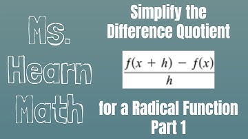 Simplify Difference Quotient for a Radical Function Part 1