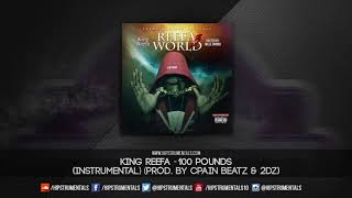 *FREE BEAT* King Reefa - 100 Pounds Instrumental (Prod By. Cpain Beatz x 2DZ)