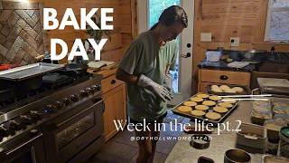 Week in the life part 2 || Dry Hollow Homestead ||sourdough microbakery