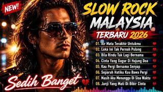 Slow Rock Malaysia 2026  Lagu Patah Hati Paling Dalam Dan Menyakitkan