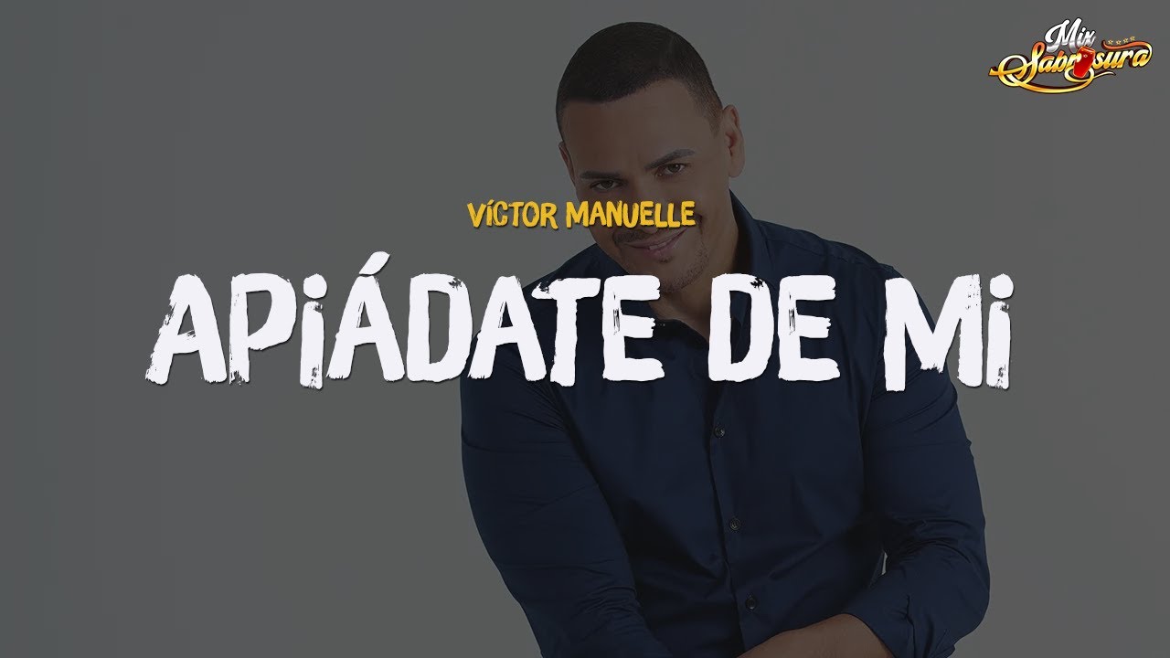 Víctor Manuelle - Apiádate de Mi (Letra)