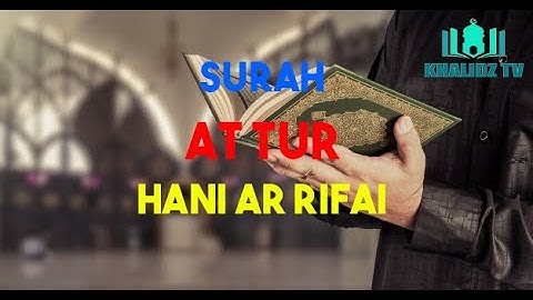 SURAH AT TUR سورة الطور - HANI AR RIFAI AL QURAN MUROTTAL