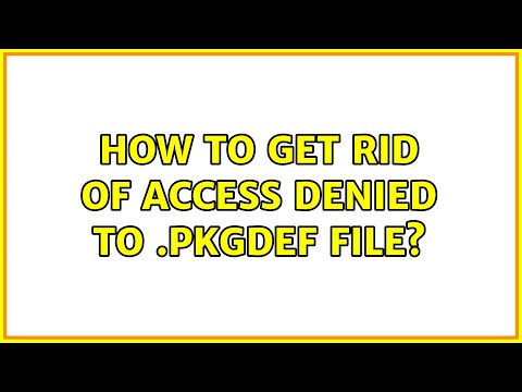 How to get rid of access denied to .pkgdef file?