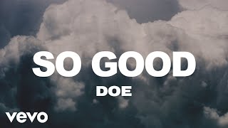 DOE - So Good (Lyric Video)