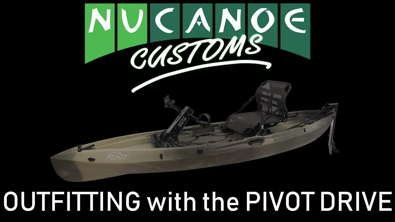 NUCANOE CUSTOMS PIVOT Drive Outfitting and Rigging Options for the