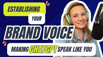 How to Establish Your Brand Voice — Making ChatGPT Speak Like You #brandvoice #chatgpttips #chatgpt