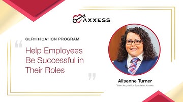 Axxess | Help Employees Be Successful in Their Roles