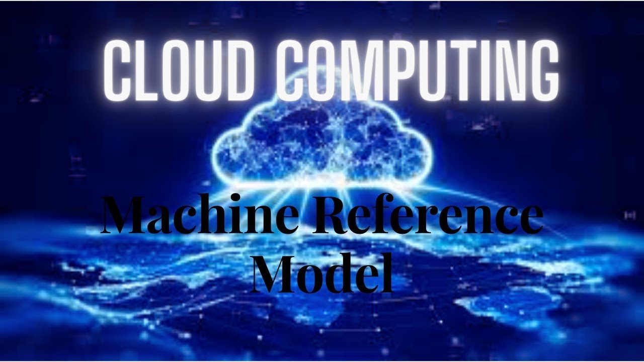 Machine Reference Model - YouTube