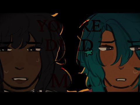 🥀 .YOU'RE DEAD TO ME | TMF animation