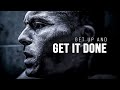 Get up and get it done  motivational speech