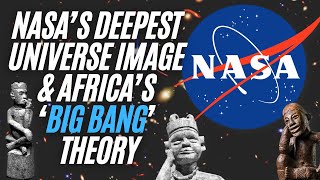 Did Ancient Africans Have A Big Bang Theory?