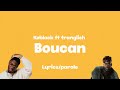 keblack - Boucan ft franglish (lyrics/paroles)