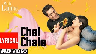 Chal Chale Lyrical Video Song | Woh Lamhe | Pritam | Kangna Ranaut, Shiny Ahuja Thumb