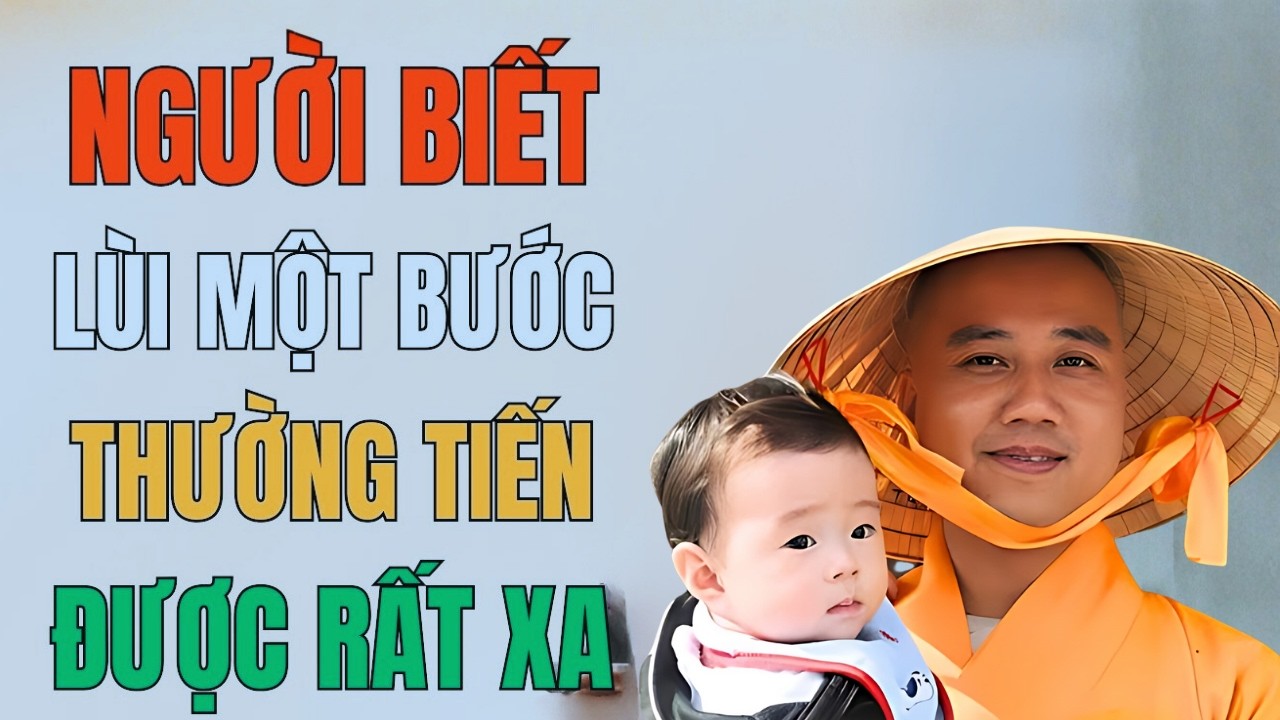 Lùi một bước để tiến ngàn bước – Không phải ai cũng làm được! (Cực Hay)| Thầy Pháp Hoà Hay