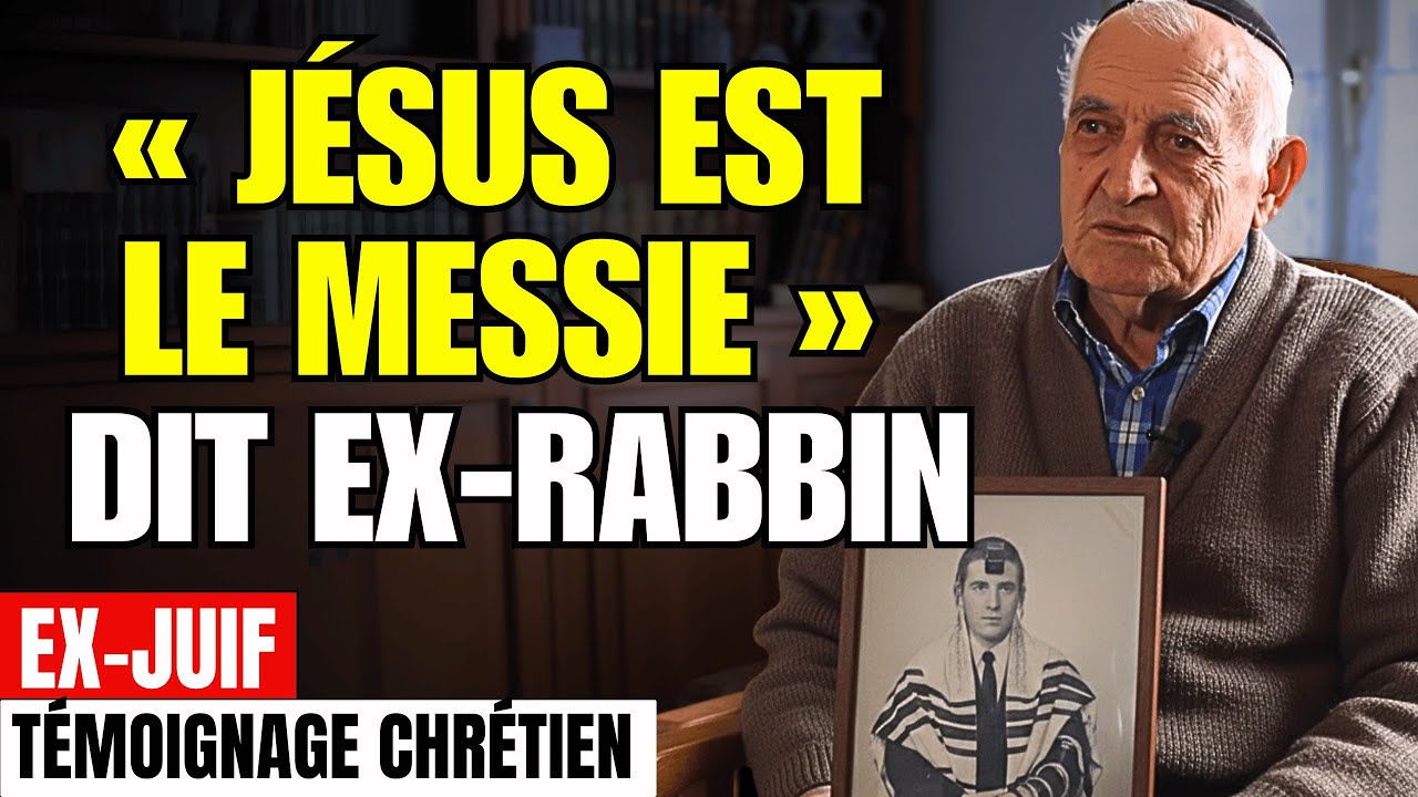 EX-RABBIN RACONTE SA RENCONTRE AVEC JÉSUS – TÉMOIGNAGE CHRÉTIEN