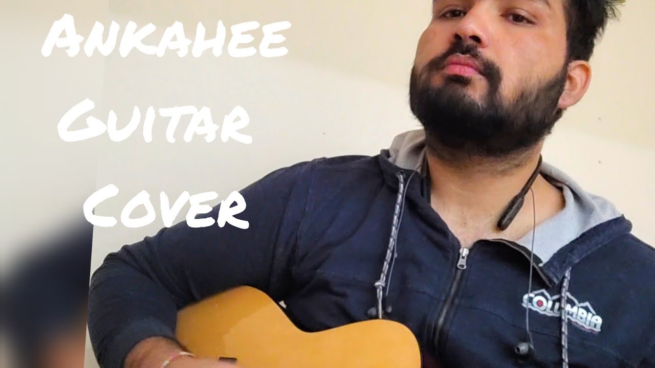 Ankahee Guitar Cover Lootera Amitabh Bhattacharya Amit Trivedi