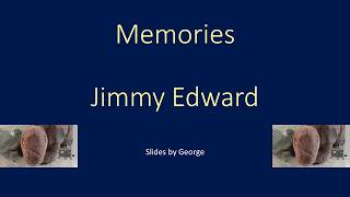 Jimmy Edward   Memories  KARAOKE
