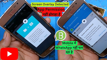 Mobile  में WhatsApp नहीं चल रहा है | App Permission नहीं होराहा है | Screen Overlay Detected
