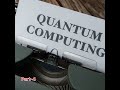 Quantum Computing Explained in Hindi & English | Simplified | Part 4 🔍