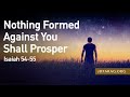 Nothing Formed Against You Shall Prosper - Isaiah 54-55 – December 23rd, 2021