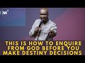 You must learn how to pray the prayers of enquiry  apostle joshua selman