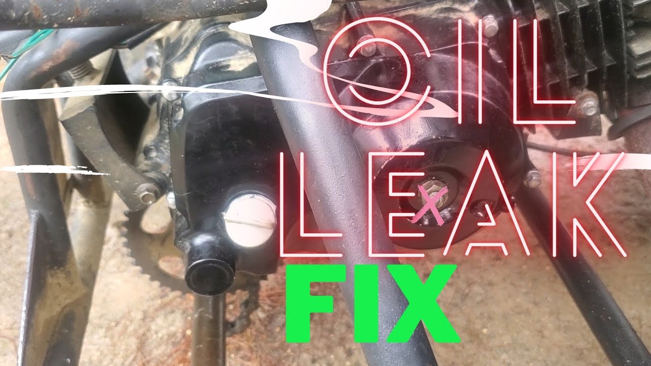 SOLVED!! Oil leak clutch side brand new 125cc semi auto horizontal