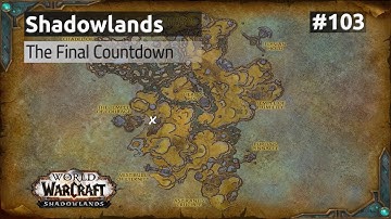 The Final Countdown / Shadowlands ( WoW Retail – Quests )