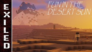 Exiled Episode 2: Fun In The Desert Sun