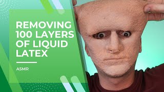 ASMR removing 100 layers of Liquid Latex 😌