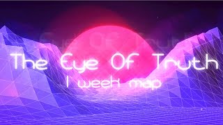 The Eye Of Truth | 1 week map [OPEN]