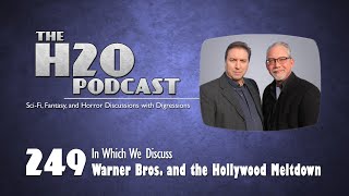 Celebrity The H2O Podcast 249: Warner Bros. and the Hollywood Meltdown Net Worth