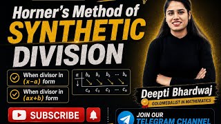Horner's Method of Synthetic Division | When Divisor in (x-a) form & (ax+b) form | Theory of Eq.