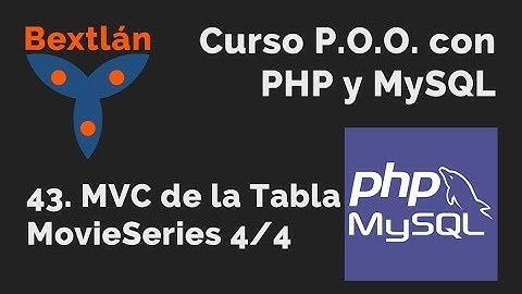 Curso POO con PHP: 43. MVC de la Tabla MovieSeries (4/4) - #jonmircha