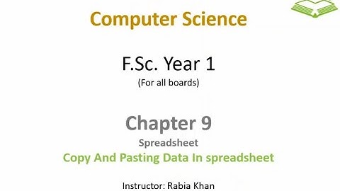FSc Computer Science Book 1, CH 9, LEC 136: Copy And Pasting Data In Spreadsheet