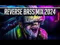 Reverse bass mix 2024  reverse bass  hardpsy  hardstyle