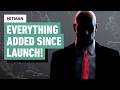 Hitman - Everything Added Since Launch